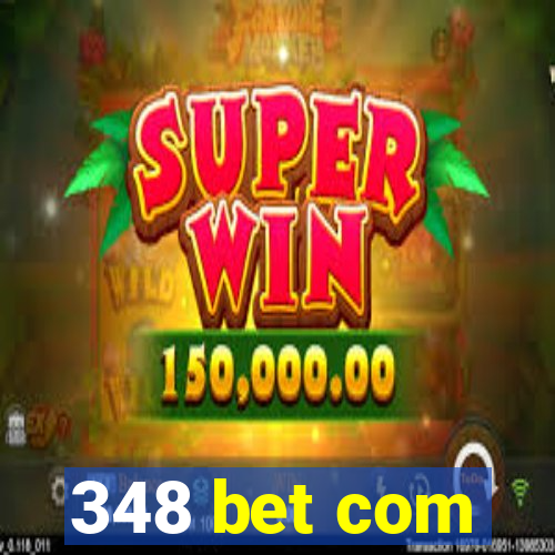 348 bet com
